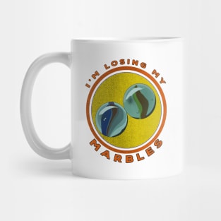 I'm Losing My Marbles Mug